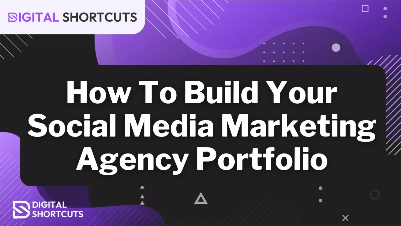 How To Build Your Social Media Marketing Agency Portfolio
